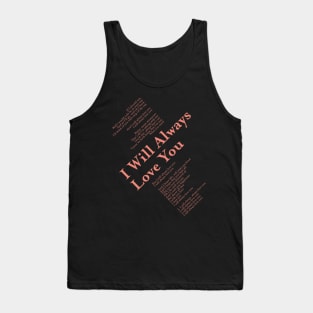 I WILL ALWAYS LOVE YOU Tank Top